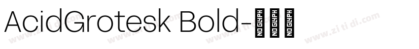 AcidGrotesk Bold字体转换